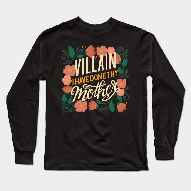 Villain Shakespeare Quote Long Sleeve T-Shirt by KitCronk